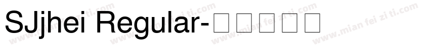SJjhei Regular字体转换